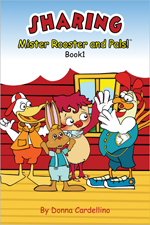 Mister Rooster and Pals!™ Book 1 Sharing Mister Rooster and Pals!™ Book 1 Sharing