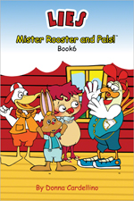 Mister Rooster and Pals!™ Book 6 Lies